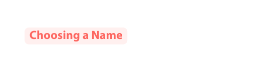 Choosing a Name